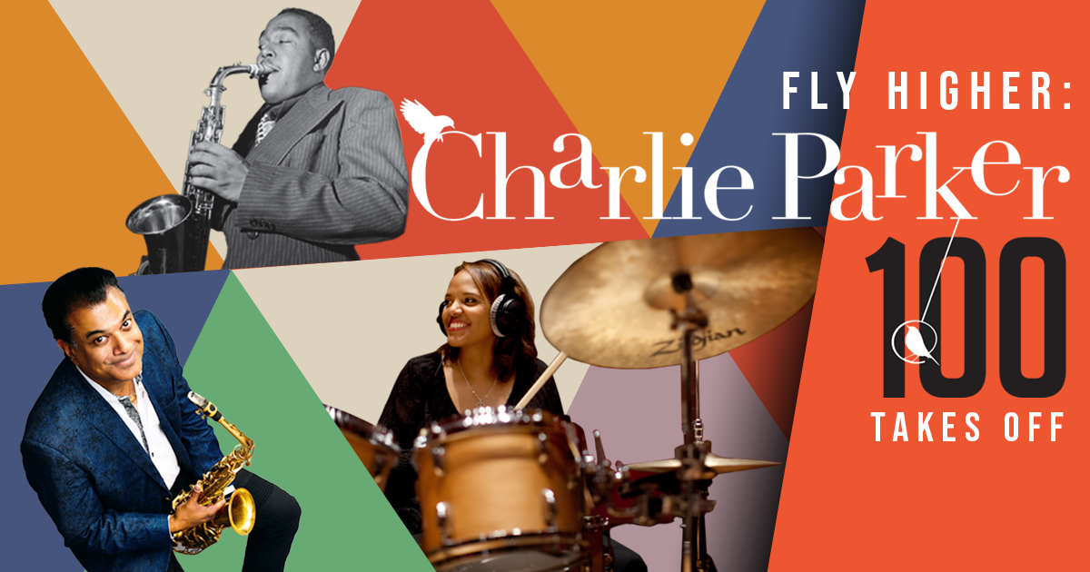 Fly Higher: Charlie Parker @ 100 Takes Off